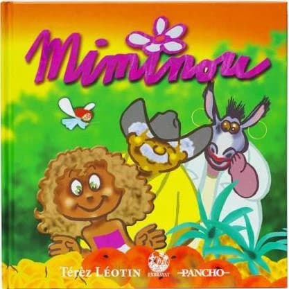 Miminou : textes créoles et français ([Éd. bilingue] créole-français) Térèz Léotin ; illustrations, Pancho
