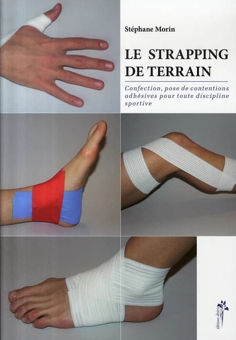 Le strapping de terrain ([2e éd.]) Stéphane Morin