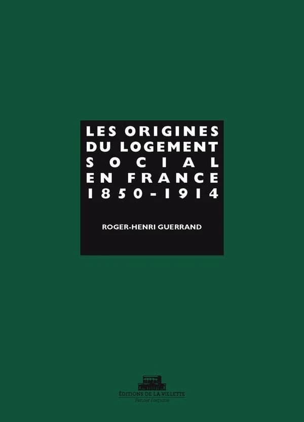 Les origines du logement social en France 1850-1914