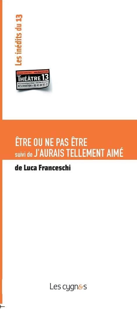 Être ou ne pas être ; suivi de J'aurais tellement aimé