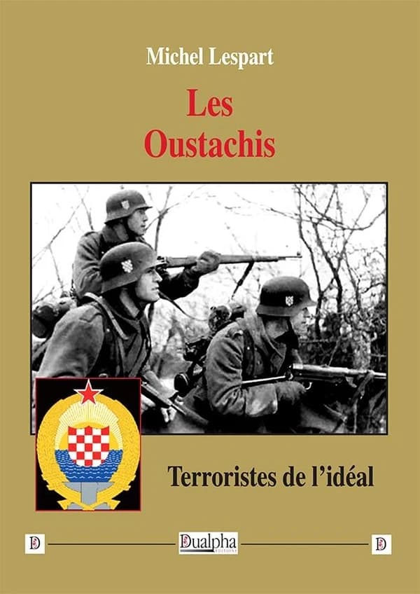 Les Oustachis : terroristes de l'idéal