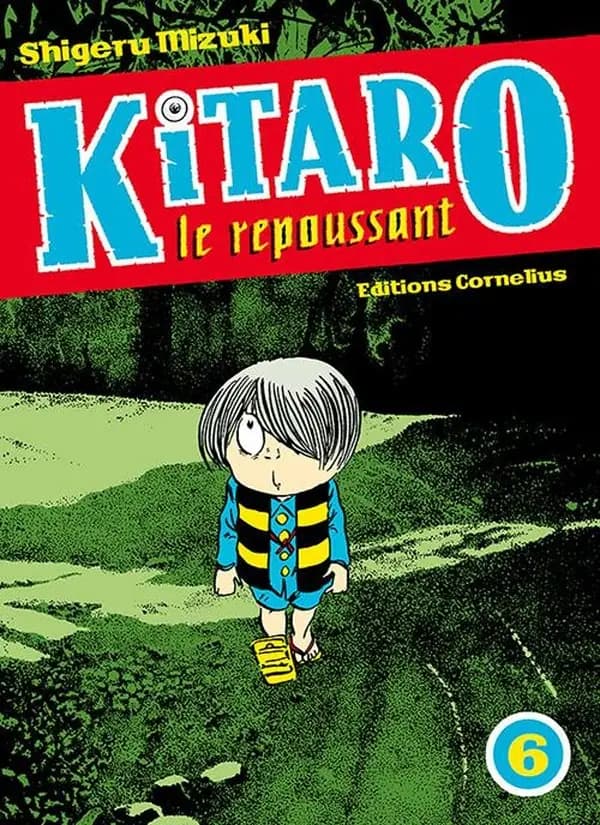 Kitaro le repoussant. Volume 6