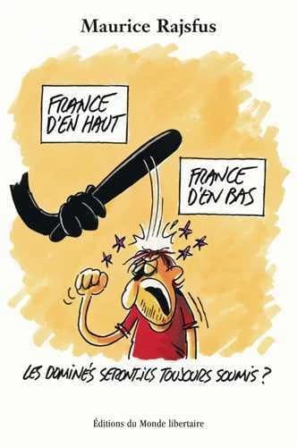 France d'en haut, France d'en bas : les dominés seront-ils toujours soumis?
