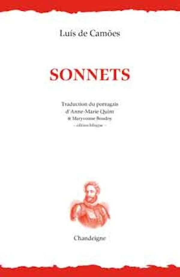 Sonnets (Éd. bilingue) Luis de Camões ; choix et traduction d'Anne-Marie Quint ; en collaboration avec Maryvonne Boudoy