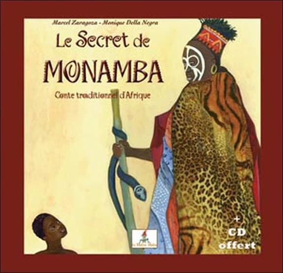 Le secret de Monamba : conte traditionnel d'Afrique ; Yéwandé, enfant d'Afrique : vie traditionnelle dans un village africain