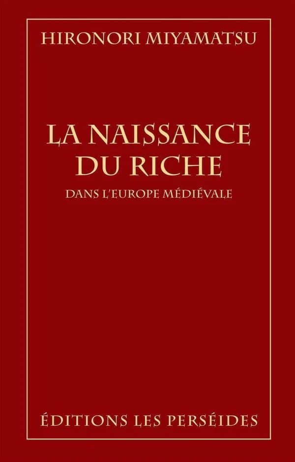 La naissance du riche en Europe médiévale