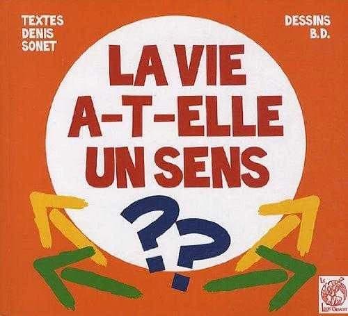 La vie a-t-elle un sens