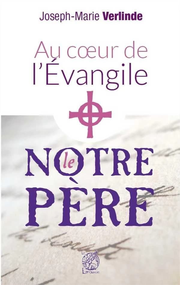 Au coeur de l'Évangile : le "Notre Père"