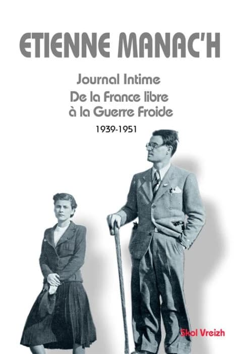 Journal intime. 2, De la France libre à la Guerre froide, 1939-1951