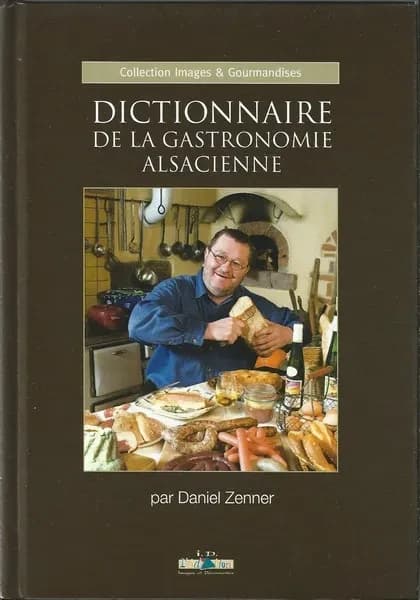 Dictionnaire de la gastronomie alsacienne