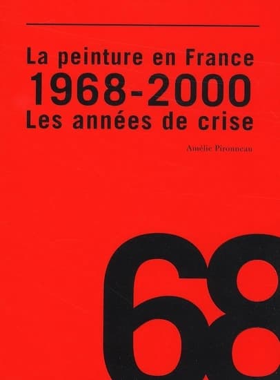La peinture en France : 1968-2000, les années de crise