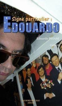 Signe particulier, Edouardo