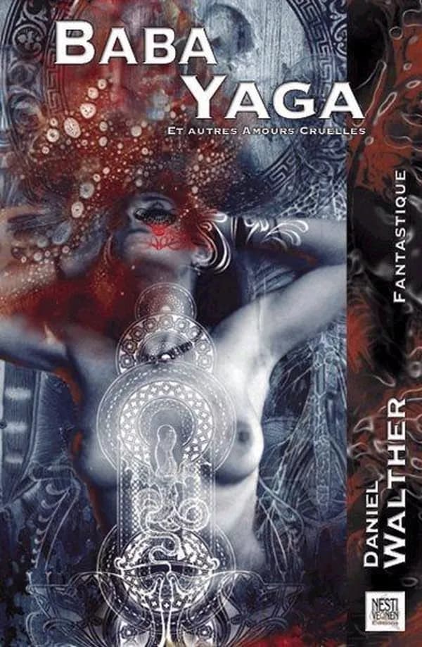 Baba Yaga : et autres amours cruelles : nouvelles