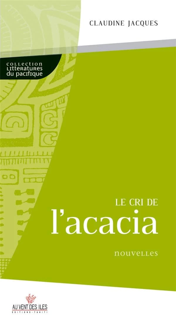 Le cri de l'acacia : nouvelles