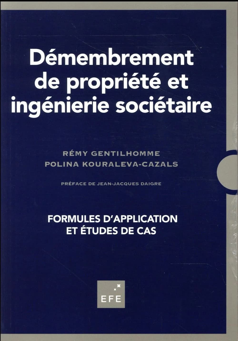 Démembrement de propriété et ingénierie sociétaire