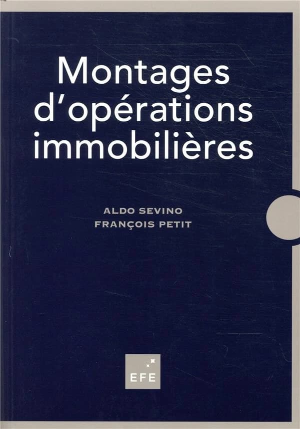 Montages d'opérations immobilières (8e éd.) Aldo Sevino & François Petit