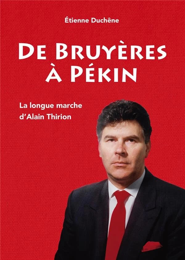 De Bruyères à Pékin : la longue marche d'Alain Thirion