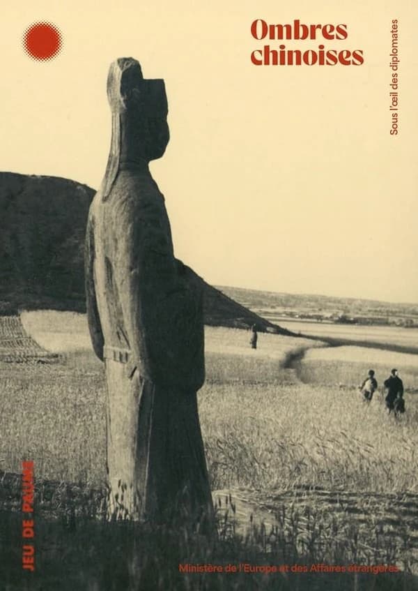 Ombres chinoises : sous l'oeil des diplomates : [exposition, Tours, Jeu de Paume Tours, 24 novembre 2023-26 mai 2024]
