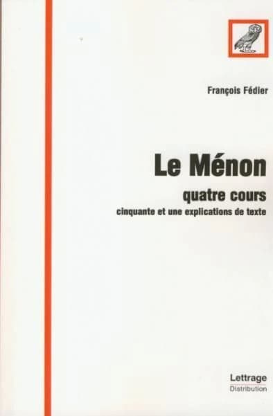 Le "Ménon" : quatre cours, cinquante et une explications de texte