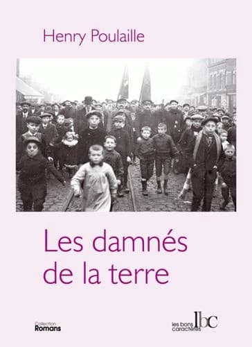 Les damnés de la terre : 1906-1910