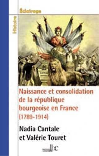 Naissance et consolidation de la république bourgeoise en France : 1789-1914