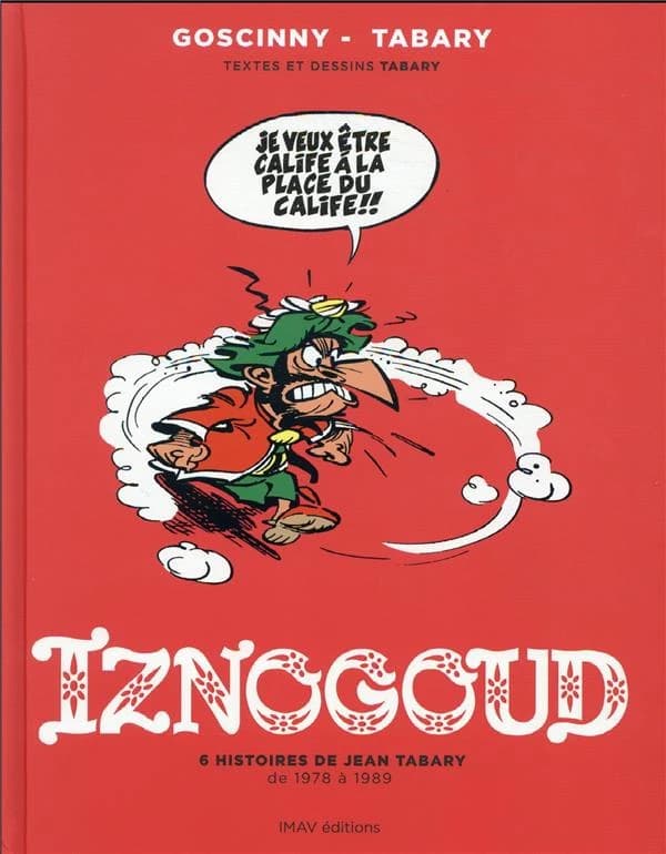 Iznogoud : 6 histoires de Jean Tabary de 1978 à 1989