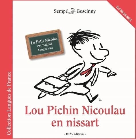 Lou Pichin Nicoulau en nissart (Éd. bilingue) René Goscinny & Jean-Jacques Sempé ; revirada en nissart, Philippe del Giudice : Le Petit Nicolas en niçois...