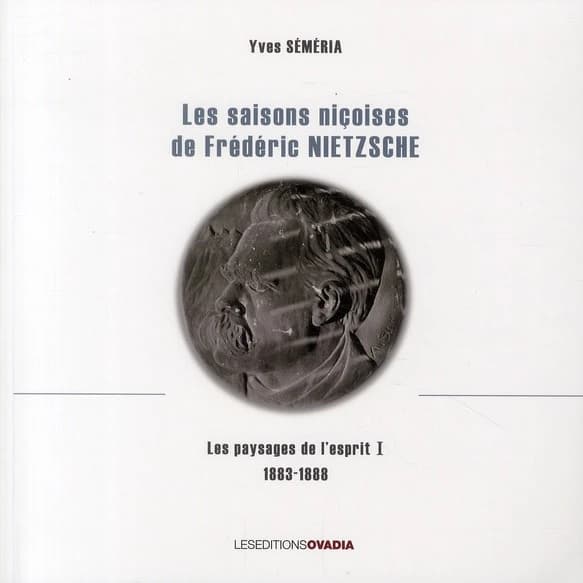 Les saisons niçoises de Frédéric Nietzsche : 1883-1888