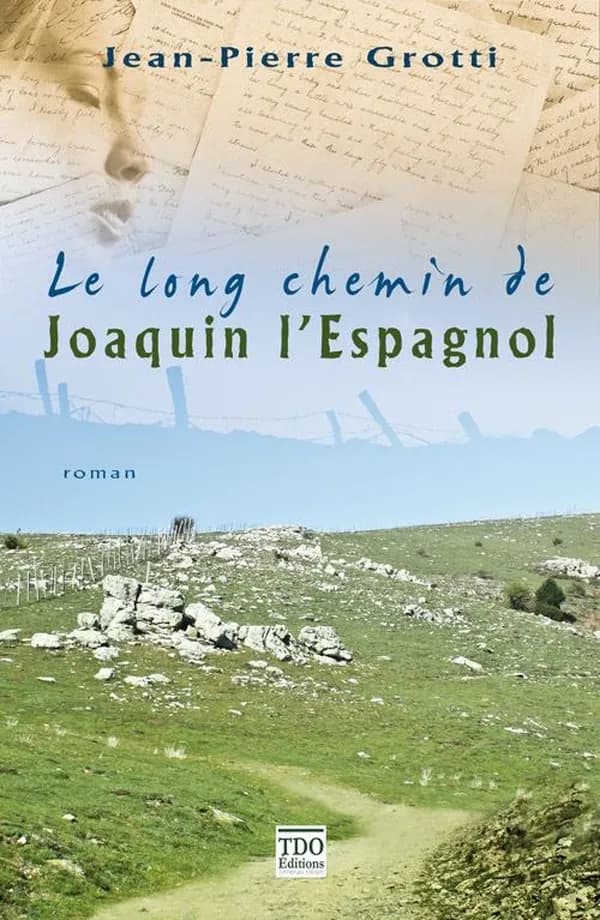 Le long chemin de Joaquin l'Espagnol : roman