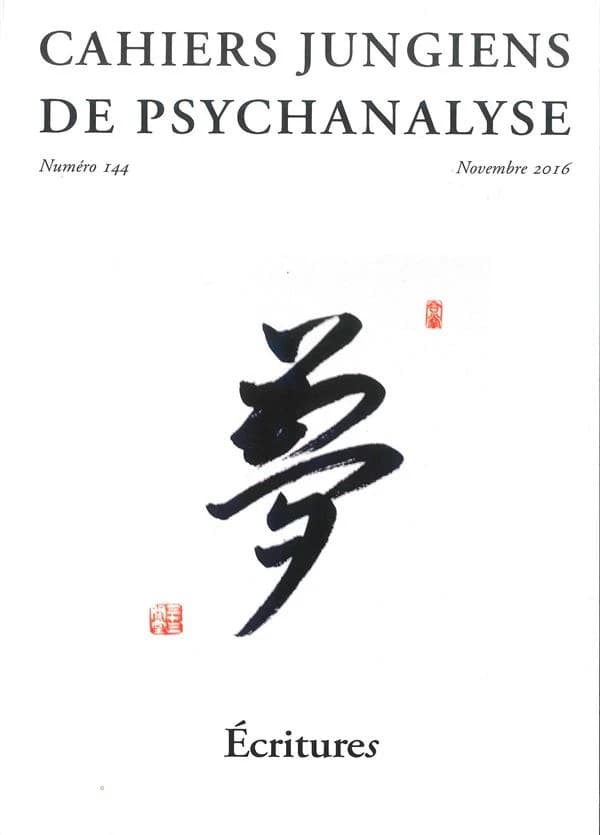 Cahiers jungiens de psychanalyse Tome 144 : écritures