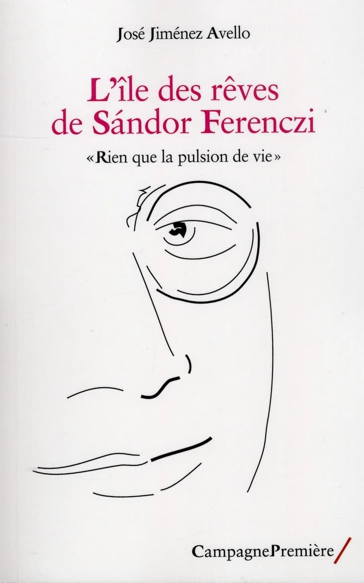 L'île des rêves de Sándor Ferenczi : rien que la pulsion de vie