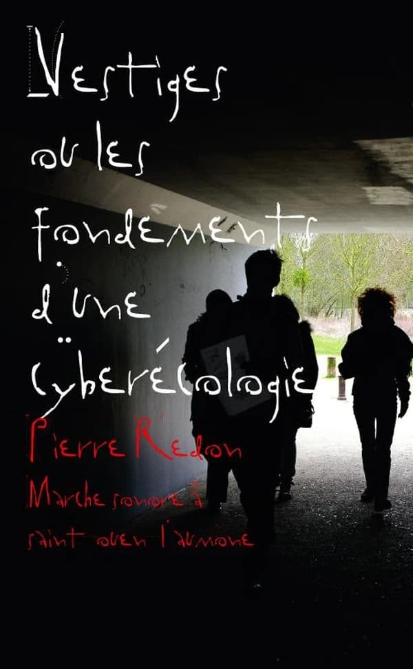 Vestiges ou les fondements d'une cyberécologie : marche sonore à Saint-Ouen-l'Aumône