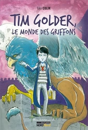 Le monde des griffons : roman fantastique pour ados