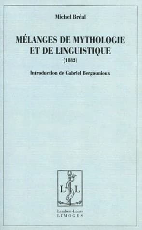 Mélanges de mythologie et de linguistique (3e éd.) par Michel Bréal,... ; introduction de Gabriel Bergounioux,...