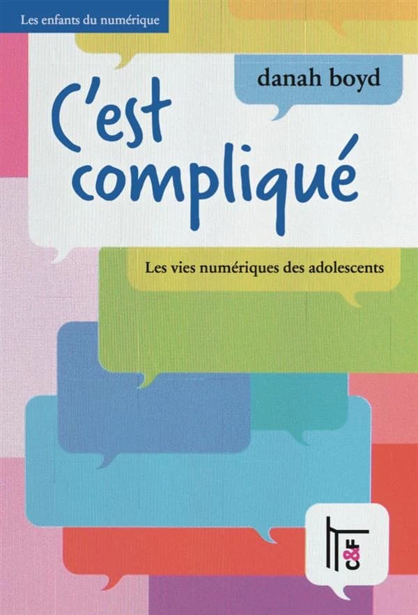 C'est compliqué : les vies numériques des adolescents