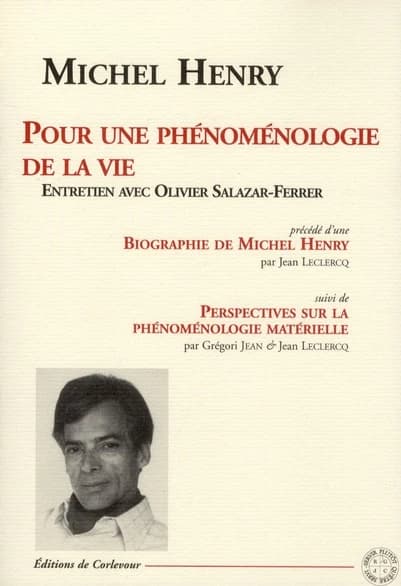 Pour une phénoménologie de la vie : entretien avec Olivier Salazar-Ferrer