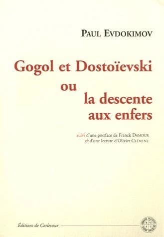 Gogol et Dostoïevski ou La descente aux enfers : essai