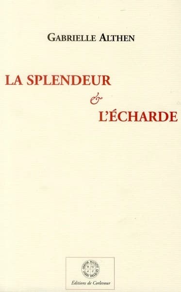 La splendeur et l'écharde : essais
