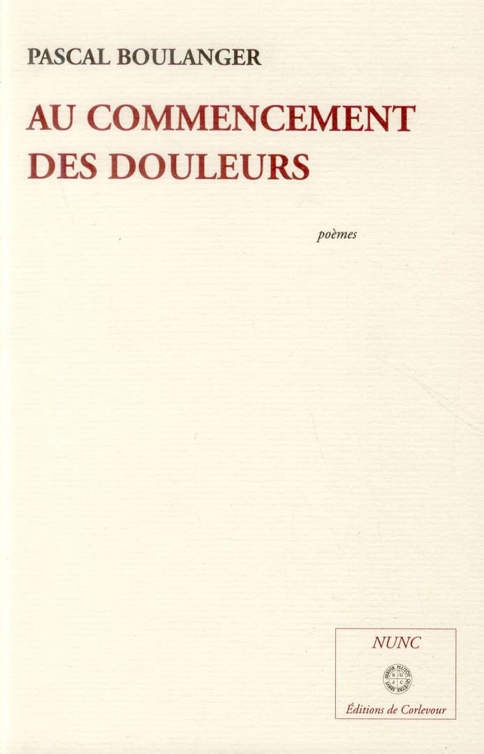 Au commencement des douleurs : poèmes