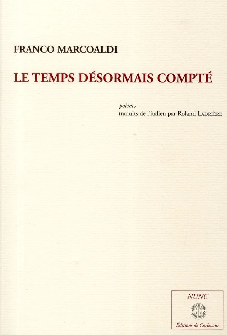 Le temps désormais compté : poèmes