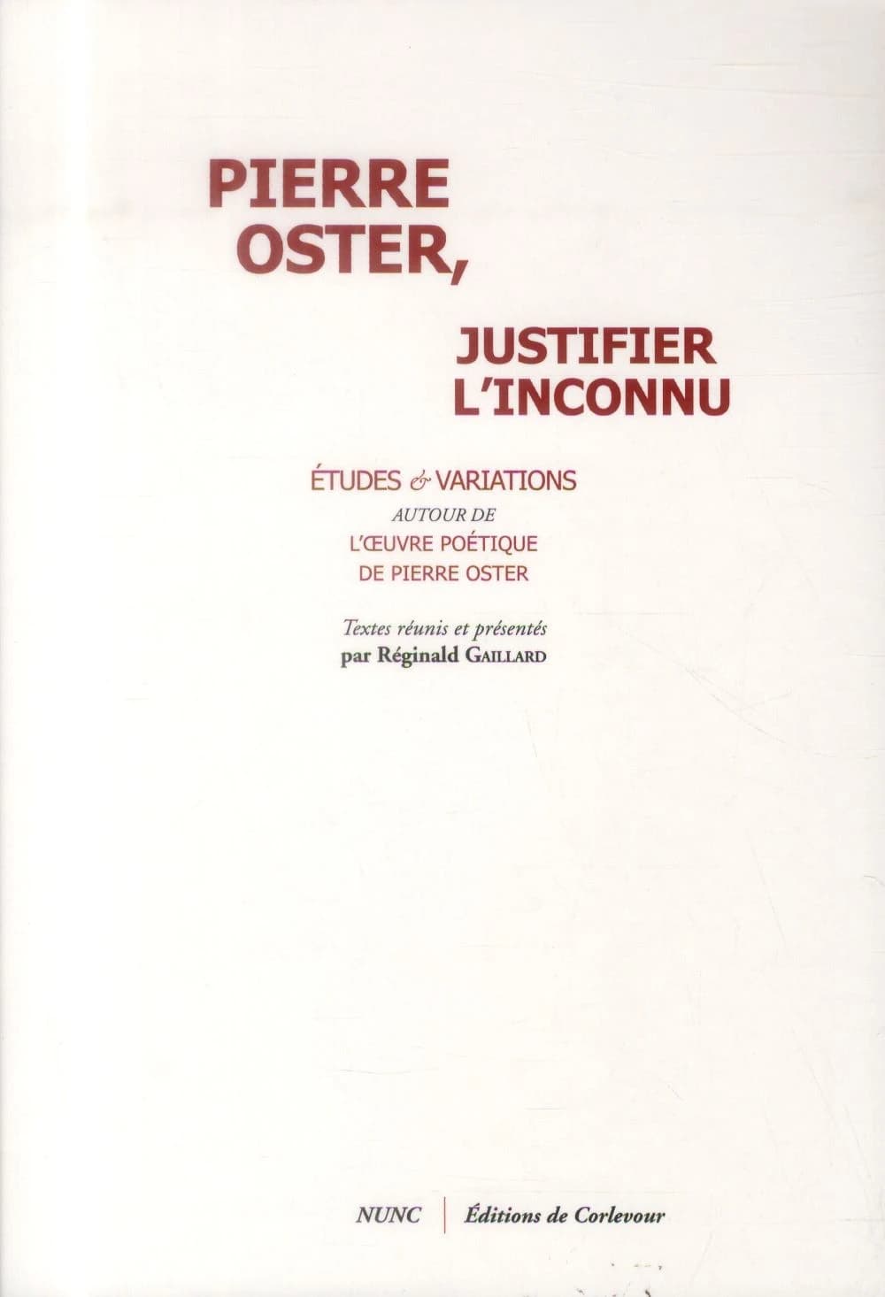 Pierre Oster, justifier l'inconnu : études & variations autour de Pierre Oster