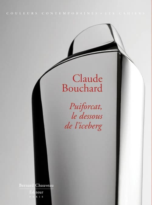 Claude Bouchard : Puiforcat, le dessous de l'iceberg