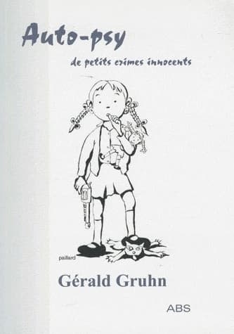 Auto-psy de petits crimes innocents ; suivi de Le plaisir de la marche