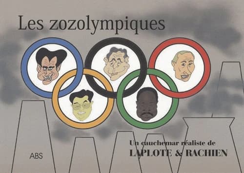 Les zozolympiques : un cauchemar réaliste de Laplote et Rachien