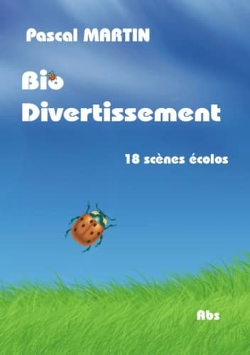 Bio divertissement : recueil de sketches