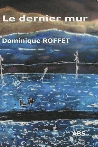 Le dernier mur