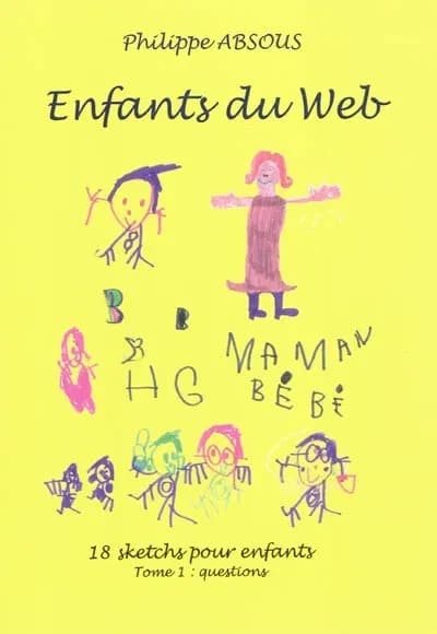Enfants du web. Tome 1, Questions : 18 saynètes pour enfants