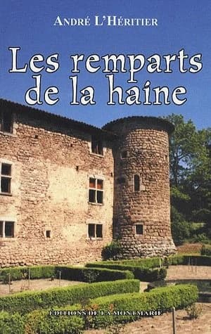 Les remparts de la haine : roman
