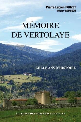 Mémoire de Vertolaye : mille ans d'histoire