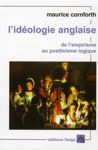 L'idéologie anglaise : De l'empirisme au positivisme logique
